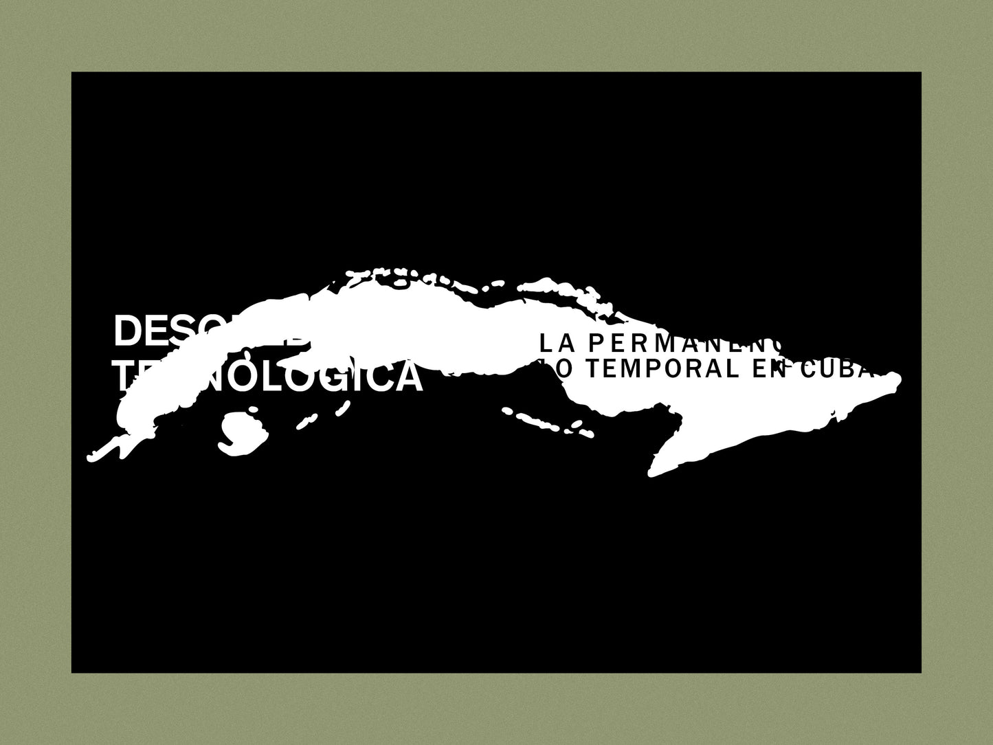 Desobediencia Tecnológica: La permanencia de lo temporal en Cuba