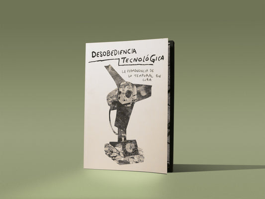 Desobediencia Tecnológica: La permanencia de lo temporal en Cuba
